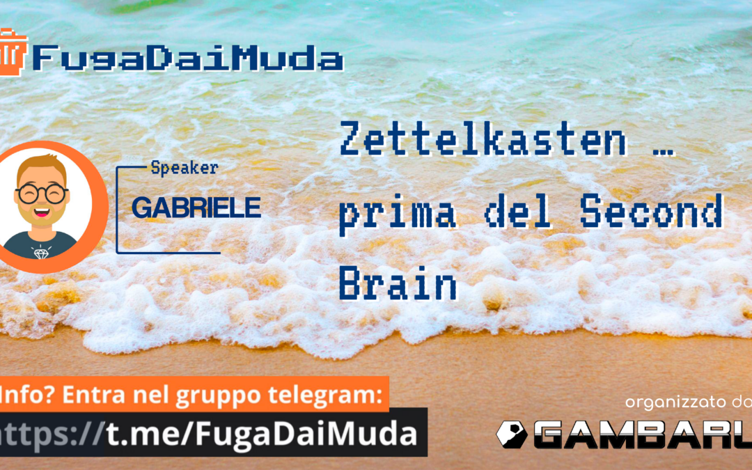 EP03 – Zettelkasten … prima del Second Brain – #FugaDaiMuda