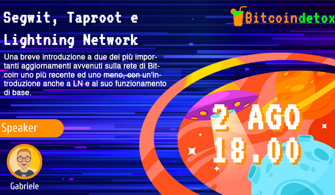 Bitcoin Detox 2: Segwit, Taproot e Lightning Network