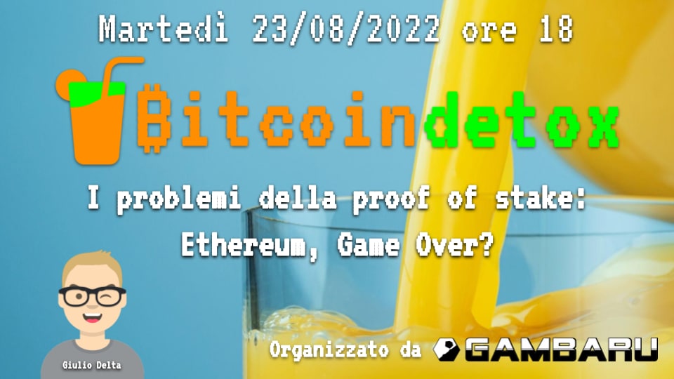 Bitcoin Detox 5: I problemi della proof of stake: Ethereum, Game Over?